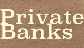 PRIVATE BANKS